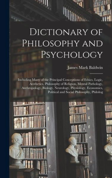 Cover for James Mark Baldwin · Dictionary of Philosophy and Psychology (Bog) (2022)