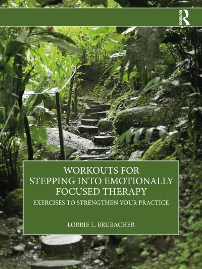 Cover for Lorrie L. Brubacher · Workouts for Stepping into Emotionally Focused Therapy: Exercises to Strengthen Your Practice (Paperback Bog) (2024)