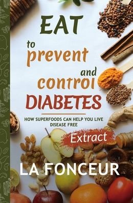 Eat to Prevent and Control Diabetes (Full Color Print) - La Fonceur - Livros - Blurb - 9781034230311 - 26 de junho de 2024