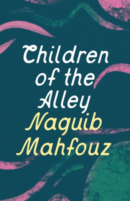 Cover for Naguib Mahfouz · Children of the Alley (Paperback Book) (2024)