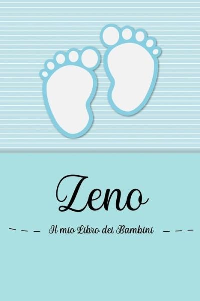 Cover for En Lettres Bambini · Zeno - Il mio Libro dei Bambini : Il libro dei bambini personalizzato per Zeno, come libro per genitori o diario, per testi, immagini, disegni, foto ... (Taschenbuch) (2019)