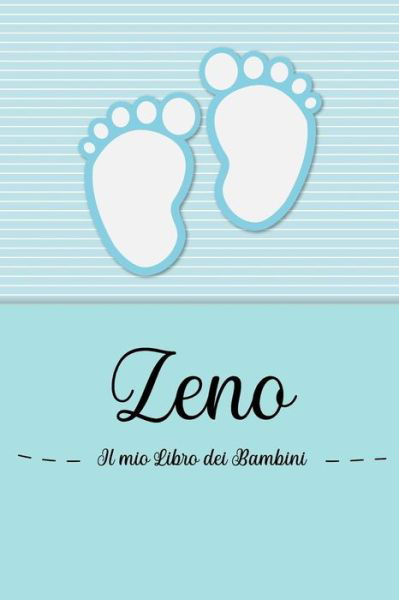 Cover for En Lettres Bambini · Zeno - Il mio Libro dei Bambini : Il libro dei bambini personalizzato per Zeno, come libro per genitori o diario, per testi, immagini, disegni, foto ... (Paperback Bog) (2019)