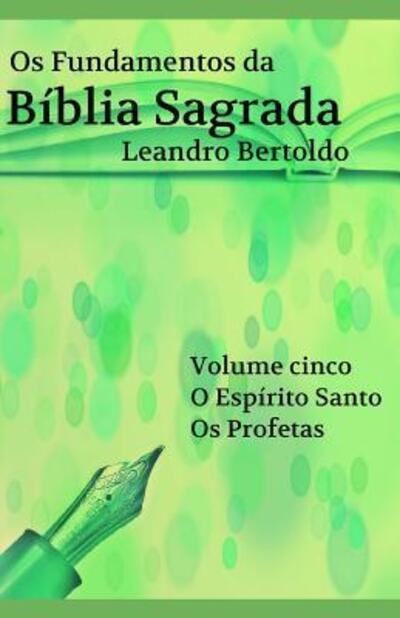 Cover for Leandro Bertoldo · Os Fundamentos da Biblia Sagrada - Volume V (Paperback Book) (2019)