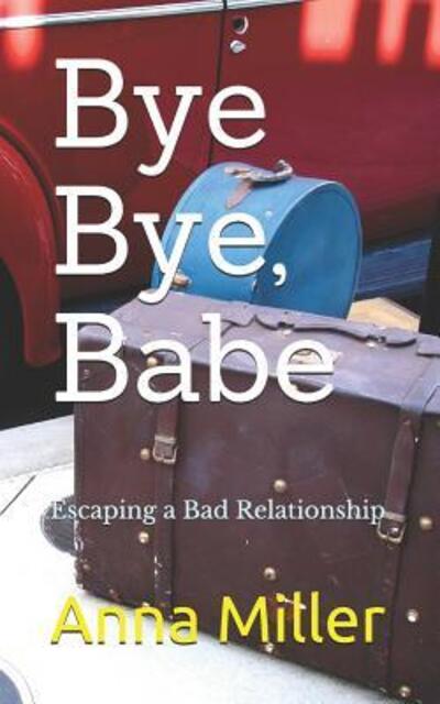 Cover for Anna Miller · Bye Bye Babe (Paperback Book) (2019)