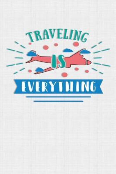 Cover for The Digital Barn · Traveling Is Everything (Paperback Book) (2019)