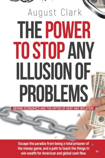 Cover for August Clark · The Power To Stop Any Illusion Of Problems (Taschenbuch) (2021)