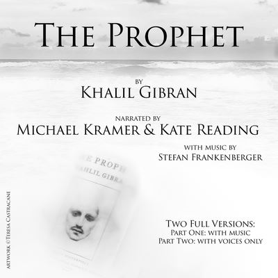 The Prophet - Khalil Gibran - Music - Spoken Realms - 9781094148311 - April 14, 2020