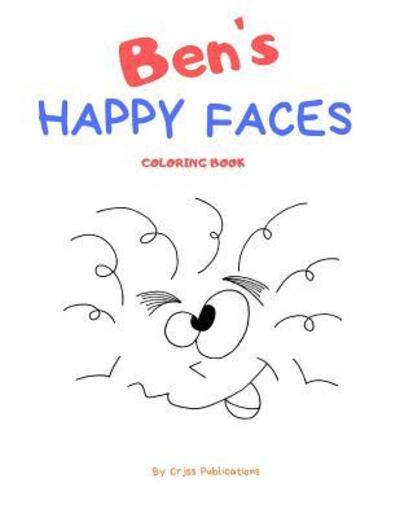 Cover for Crjss Publications · Ben's HAPPY FACES Coloring Book (Paperback Bog) (2019)