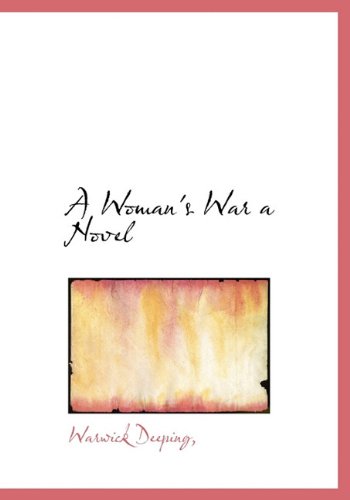 Cover for Warwick Deeping · A Woman's War a Novel (Hardcover Book) (2009)