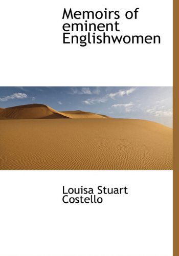 Cover for Louisa Stuart Costello · Memoirs of Eminent Englishwomen (Hardcover Book) (2009)