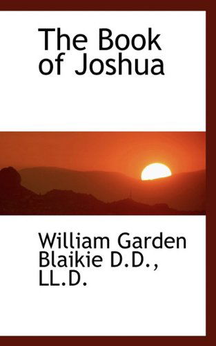 Cover for William Garden Blaikie · The Book of Joshua (Hardcover Book) (2009)