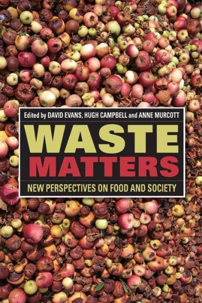 Cover for David Evans · The Sociological Review Monographs 60/2: Waste Matters: New Perspectives on Food and Society - The Sociological Review Monographs (Paperback Book) (2013)
