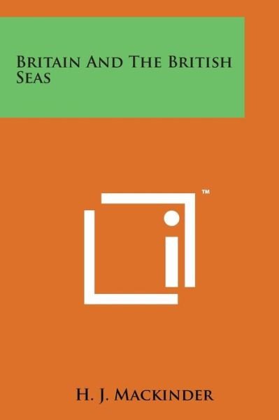 Cover for H J Mackinder · Britain and the British Seas (Pocketbok) (2014)