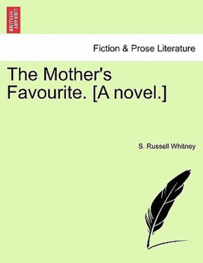 Cover for S Russell Whitney · The Mother's Favourite. [a Novel.] (Paperback Book) (2011)