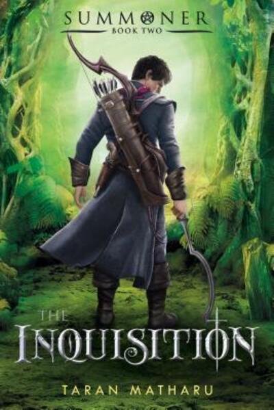Cover for Taran Matharu · The Inquisition: Summoner: Book Two - The Summoner Trilogy (Hardcover Book) [First edition. edition] (2016)