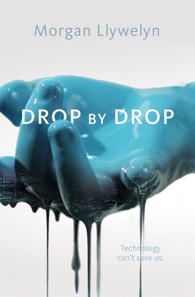 Cover for Morgan Llywelyn · Drop by Drop (Pocketbok) (2019)