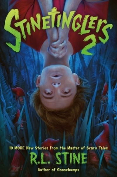 Stinetinglers 2: 10 MORE New Stories by the Master of Scary Tales - R. L. Stine - Bücher - Feiwel and Friends - 9781250836311 - 16. Oktober 2023