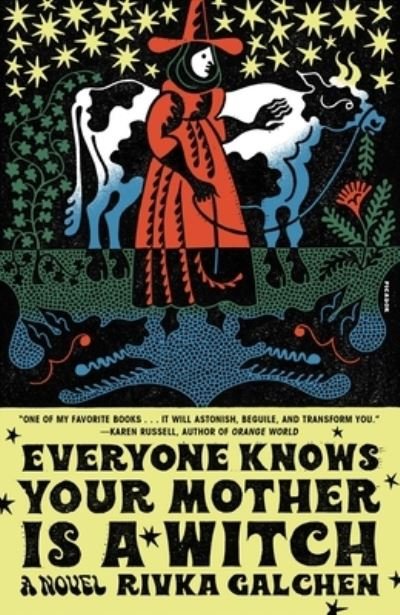 Everyone Knows Your Mother Is a Witch: A Novel - Rivka Galchen - Bøger - Picador - 9781250849311 - 21. juni 2022