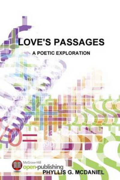 Cover for Phyllis G. Mcdaniel · Love's Passages: a Poetic Exploration (Paperback Book) (2011)