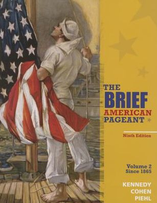 Cover for Kennedy, David (Stanford University) · The Brief American Pageant: A History of the Republic, Volume II: Since 1865 (Paperback Book) (2016)