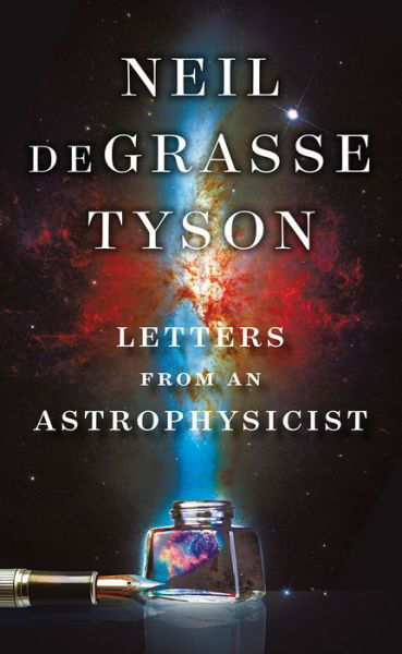 Letters from an Astrophysicist - Degrasse Tyson, Neil (American Museum of Natural History) - Bøger - WW Norton & Co - 9781324003311 - 8. oktober 2019