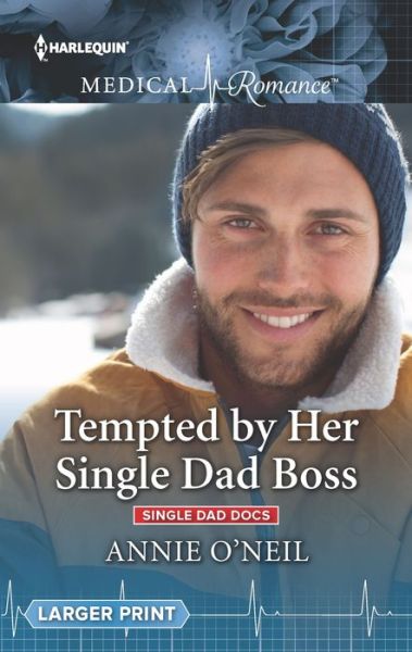 Cover for Annie O'Neil · Tempted by Her Single Dad Boss (Book) (2018)