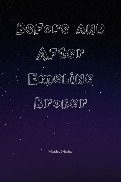 Cover for Madilon Mouton · Before and After Emeline Broker (Paperback Book) (2016)