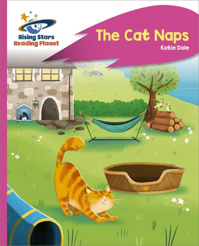 Cover for Katie Dale · Reading Planet - The Cat Naps - Pink C: Rocket Phonics - Rising Stars Reading Planet (Taschenbuch) (2022)