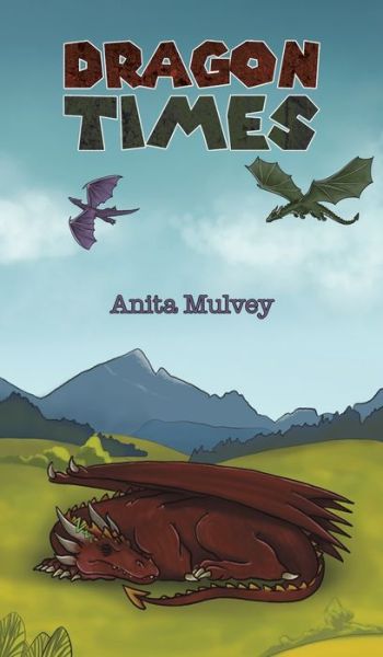 Cover for Anita Mulvey · Dragon Times (Hardcover Book) (2022)