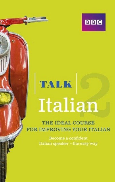 Cover for Alwena Lamping · Talk Italian 2 (Book/CD Pack): The ideal course for improving your Italian - Talk (Bok) (2014)