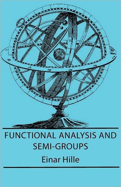 Cover for Einar Hille · Functional Analysis and Semi-groups (Pocketbok) (2007)