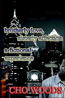 Cover for Cho Woods · Brotherly Love, Sisterly Affection: a Cho Woods Fictional Experience (Paperback Book) (2003)