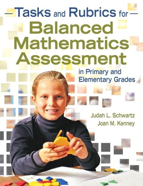 Cover for Judah L. Schwartz · Tasks and Rubrics for Balanced Mathematics Assessment in Primary and Elementary Grades (Paperback Bog) (2008)