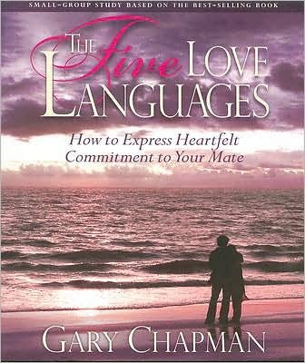 Cover for Gary Chapman · The Five Love Languages: How to Express Heartfelt Commitment to Your Mate (Paperback Book) [Revised edition] (2007)