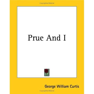 Cover for George William Curtis · Prue and I (Paperback Book) (2004)