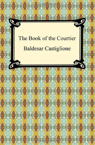 Cover for Baldesar Castiglione · The Book of the Courtier (Paperback Bog) (2009)
