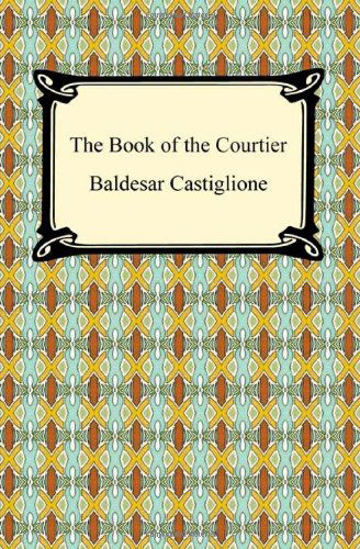 Cover for Baldesar Castiglione · The Book of the Courtier (Pocketbok) (2009)