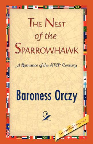 Cover for Baroness Orczy · The Nest of the Sparrowhawk (Hardcover Book) (2007)