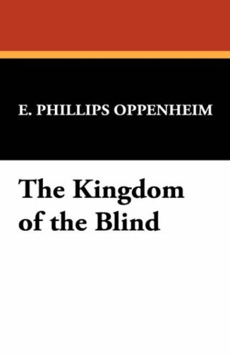 Cover for E. Phillips Oppenheim · The Kingdom of the Blind (Hardcover bog) (2008)