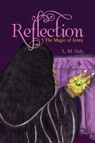 L M. Daly · No Reflection: the Magic of Jenny (Paperback Book) (2008)