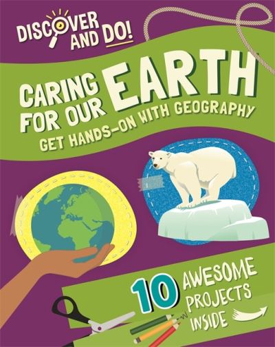 Cover for Jane Lacey · Discover and Do: Caring for Our Earth - Discover and Do (Hardcover Book) (2021)
