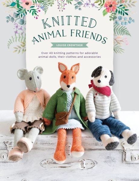Cover for Crowther, Louise (Author) · Knitted Animal Friends - Knitted Animal Friends (Paperback Book) (2019)