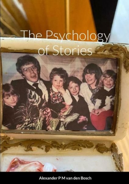 Cover for Alexander P. M. Van Den Bosch · Psychology of Stories (Bok) (2023)