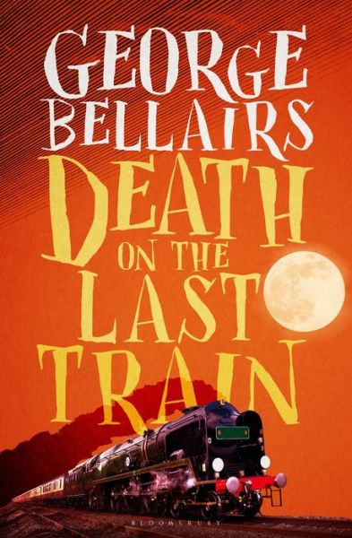 Cover for George Bellairs · Death on the Last Train (Pocketbok) (2018)