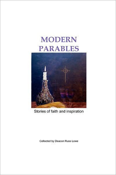 Cover for Dcn Russ Lowe · Modern Parables: Collected by Dcn Russ Lowe (Pocketbok) (2011)