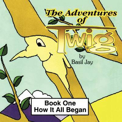 Cover for Basil Jay · The Adventures of Twig (Paperback Book) (2011)