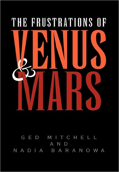 Cover for Ged Mitchell · The Frustrations of Venus and Mars (Hardcover Book) (2011)