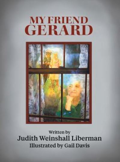 Cover for Judith Weinshall Liberman · My Friend Gerard (Hardcover Book) (2018)