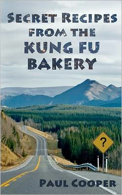 Cover for Paul Cooper · Secret Recipes from the Kung Fu Bakery (Paperback Book) (2011)