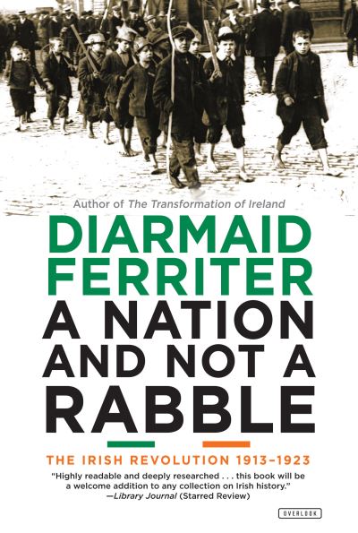 Cover for Diarmaid Ferriter · Nation and Not a Rabble (Book) (2017)